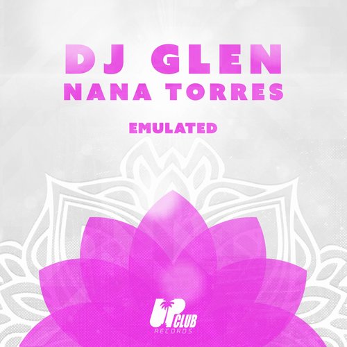 DJ Glen, Nana Torres - Emulated (Extended Mix) [UCR207D]